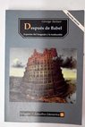 Despus de Babel aspectos del lenguaje y la traduccin / George Steiner