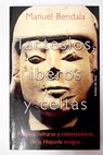 Tartesios beros y celtas pueblos culturas y colonizaciones de la Hispania antigua / Manuel Bendala Galn
