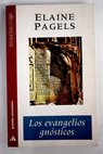 Los evangelios gnsticos / Elaine Pagels