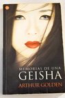 Memorias de una geisha / Arthur Golden