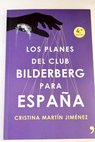 Los planes del Club Bilderberg para Espaa / Cristina Martn