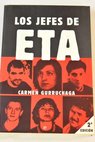 Los jefes de ETA / Carmen Gurruchaga