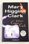Muerte en Cape Cod / Mary Higgins Clark