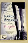 Perseguida / Karen Robards