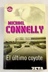 El ltimo coyote / Michael Connelly