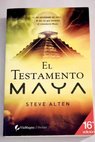 El testamento Maya / Steve Alten