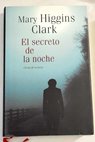 El secreto de la noche / Mary Higgins Clark