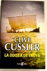 La odisea de Troya / Clive Cussler