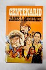 Centenario / James A Michener