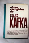 Obras escogidas / Franz Kafka