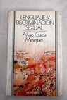 Lenguaje y discriminacin sexual / lvaro Garca Meseguer