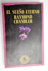 El sueo eterno / Raymond Chandler