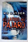 El latido del pjaro / Mo Hayder