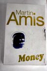 Money a suicide note / Martin Amis