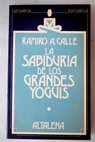 La sabidura de los grandes yoguis / Ramiro Calle