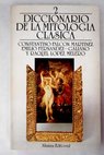 Diccionario de la mitologa clsica tomo II / Constantino Falcn Martnez