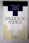Estudios de potica la obra en s / Fernando Lzaro Carreter