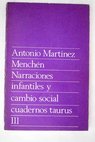 Narraciones infantiles y cambio social la narrativa infantil y el funcionalismo literario / Antonio Martnez Menchn
