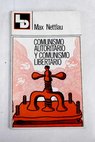 Comunismo autoritario y comunismo libertario / Max Nettlau