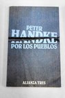 Por los pueblos poema dramático / Peter Handke
