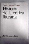 Historia de la crítica literaria / David Viñas Piquer