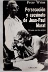 Persecucin y asesinato de Jean Paul Marat drama en dos actos / Peter Weiss