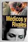 Médicos y rivales / Francis Roe