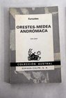 Orestes Medea Andrmaca / Eurpides