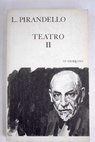 Teatro tomo II / Luigi Pirandello