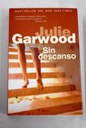 Sin descanso / Julie Garwood