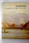 Darwin La expedición en el Beagle 1831 1836 / Alan Moorehead