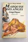 Marquise des Anges / Anne Golon
