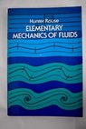Elementary mechanics of fluids / Hunter Rouse