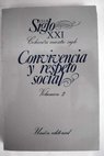 Convivencia y respeto social ciclo de conferencias pronunciadas en el Club Siglo XXI durante el curso 1979 1980 tomo II