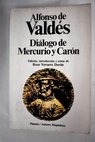 Dilogo de Mercurio y Carn / Alfonso de Valds