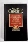 Los elefantes pueden recordar Problema en Pollensa Un triste ciprs / Agatha Christie