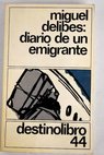Diario de un emigrante / Miguel Delibes