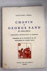 Chopin y George Sand en Mallorca precedido de un fragmemto sic de los Recuerdos de Aurore Sand / Bartomeu Ferra