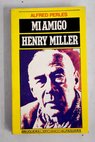 Mi amigo Henry Miller / Alfred Perles