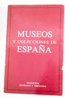 Museos y colecciones de España / Consuelo Sanz Pastor y Fernández de Piérola