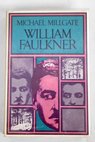 William Faulkner / Michael Millgate