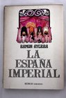 La Espaa imperial / Ramn Ayerra