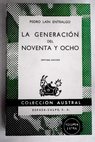La generacin del noventa y ocho / Pedro Lan Entralgo