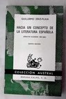 Hacia un concepto de la literatura espaola ensayos elegidos 1931 1941 / Guillermo Daz Plaja