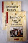 La revolución francesa / Jean Pierre Bois