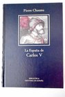 La Espaa de Carlos V / Pierre Chaunu