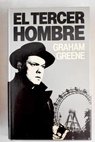 El tercer hombre / Graham Greene