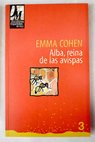 Alba reina de las avispas / Emma Cohen