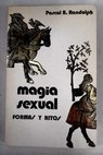 Magia sexual / Pascal Bewerly Randolph