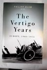 The vertigo years Europe 1900 1914 / Philipp Blom